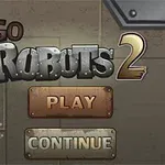 Metal zemin üzerinde Go Robots 2 yazısı ve altında Play ve Continue butonları bulunan bir ekran